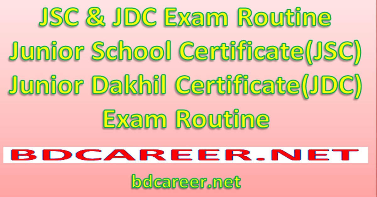 JSC & JDC Exam Routine