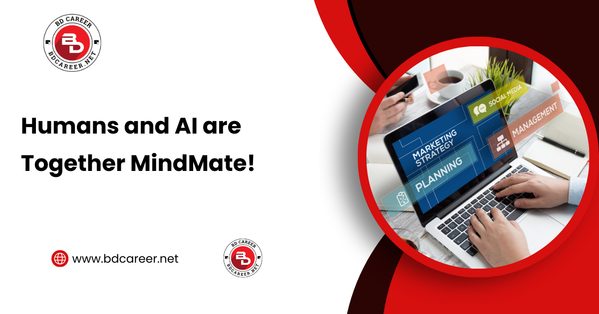 Humans and AI are MindMate!